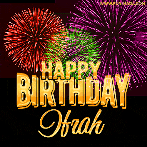 Wishing You A Happy Birthday, Ifrah! Best fireworks GIF animated greeting card.