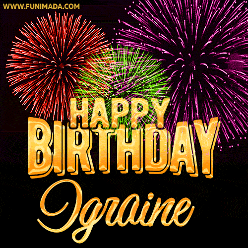 Wishing You A Happy Birthday, Igraine! Best fireworks GIF animated greeting card.