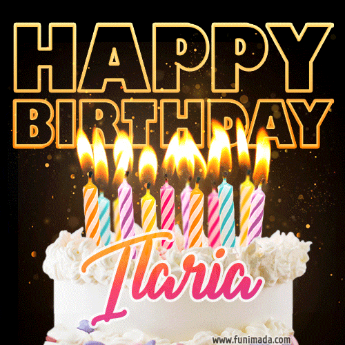 Ilaria - Animated Happy Birthday Cake GIF Image for WhatsApp