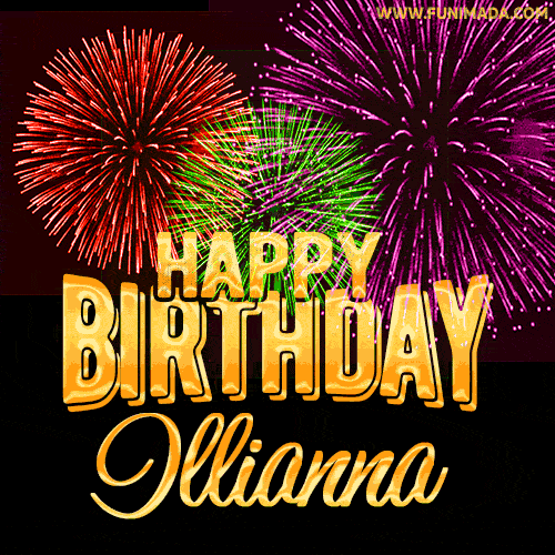 Wishing You A Happy Birthday, Illianna! Best fireworks GIF animated greeting card.