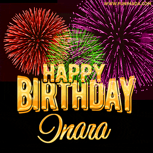 Wishing You A Happy Birthday, Inara! Best fireworks GIF animated greeting card.