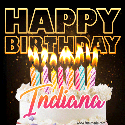 Indiana - Animated Happy Birthday Cake GIF Image for WhatsApp