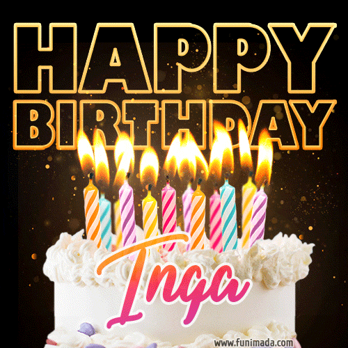 Inga - Animated Happy Birthday Cake GIF Image for WhatsApp