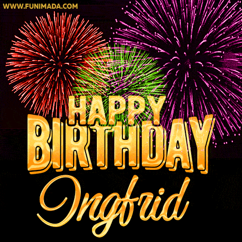 Wishing You A Happy Birthday, Ingfrid! Best fireworks GIF animated greeting card.