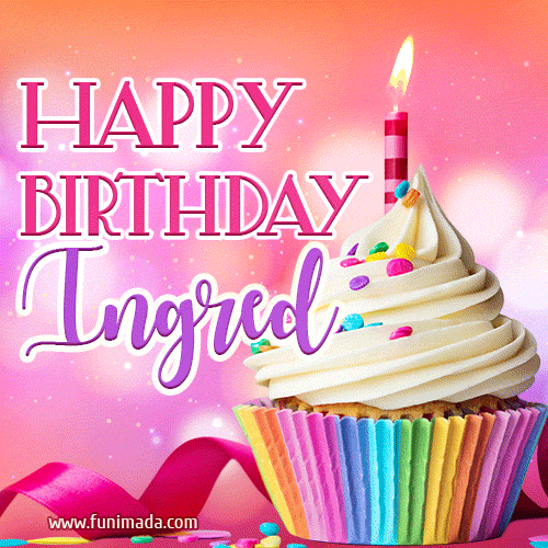 Happy Birthday Ingred - Lovely Animated GIF