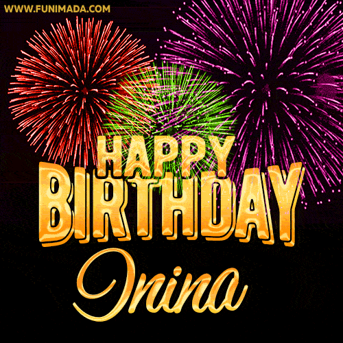 Wishing You A Happy Birthday, Inina! Best fireworks GIF animated greeting card.