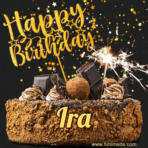 Celebrate Ira's birthday with a GIF featuring chocolate cake, a lit sparkler, and golden stars
