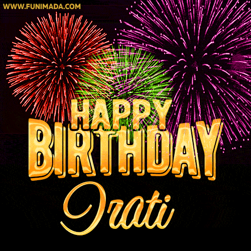Wishing You A Happy Birthday, Irati! Best fireworks GIF animated greeting card.