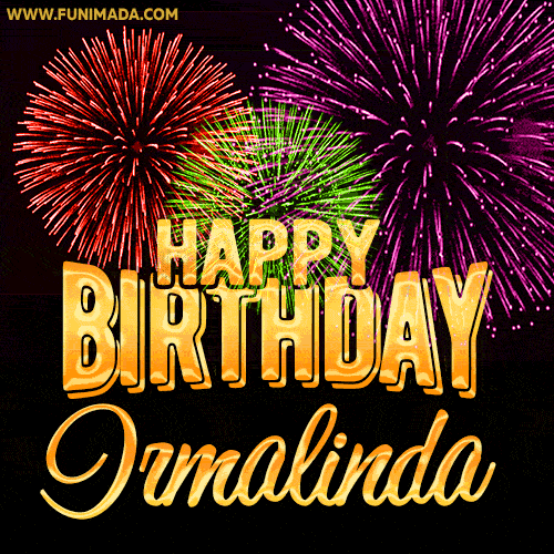 Wishing You A Happy Birthday, Irmalinda! Best fireworks GIF animated greeting card.