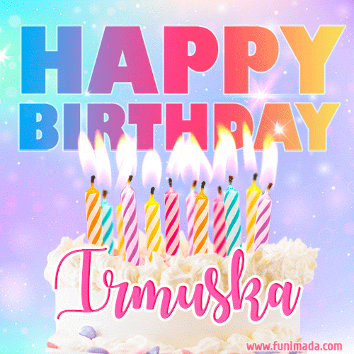 Animated Happy Birthday Cake with Name Irmuska and Burning Candles