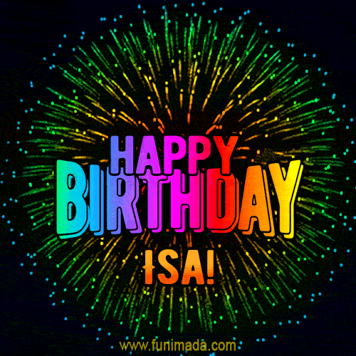 New Bursting with Colors Happy Birthday Isa GIF and Video with Music
