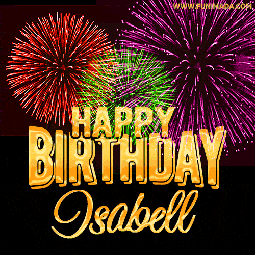 Wishing You A Happy Birthday, Isabell! Best fireworks GIF animated greeting card.