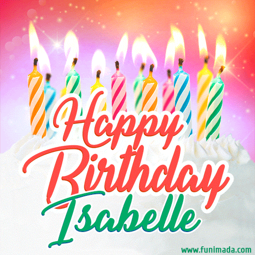 Happy Birthday GIF for Isabelle with Birthday Cake and Lit Candles