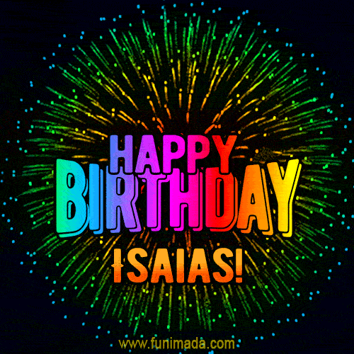 New Bursting with Colors Happy Birthday Isaias GIF and Video with Music