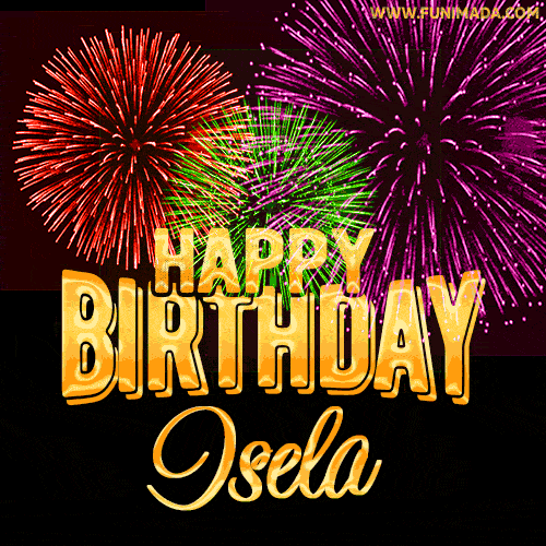 Wishing You A Happy Birthday, Isela! Best fireworks GIF animated greeting card.