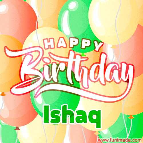 Happy Birthday Image for Ishaq. Colorful Birthday Balloons GIF Animation.
