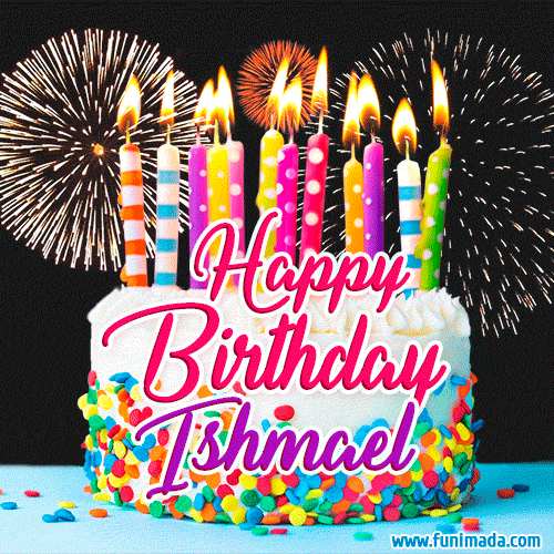 Amazing Animated GIF Image for Ishmael with Birthday Cake and Fireworks