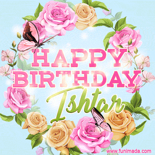 Beautiful Birthday Flowers Card for Ishtar with Glitter Animated Butterflies