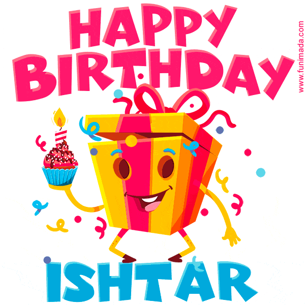Funny Happy Birthday Ishtar GIF