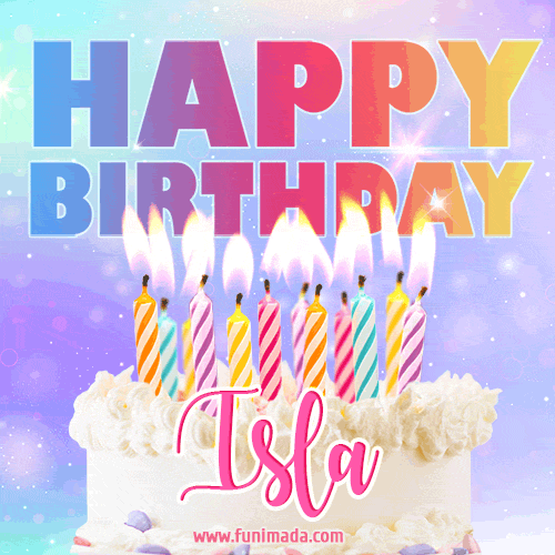 Animated Happy Birthday Cake with Name Isla and Burning Candles