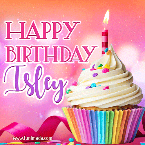 Happy Birthday Isley - Lovely Animated GIF