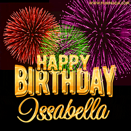 Wishing You A Happy Birthday, Issabella! Best fireworks GIF animated greeting card.