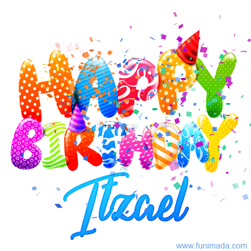 Happy Birthday Itzael - Creative Personalized GIF With Name
