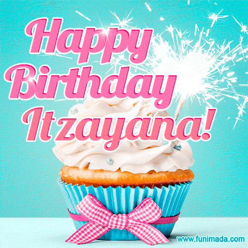 Happy Birthday Itzayana! Elegang Sparkling Cupcake GIF Image.