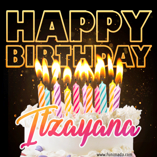 Itzayana - Animated Happy Birthday Cake GIF Image for WhatsApp