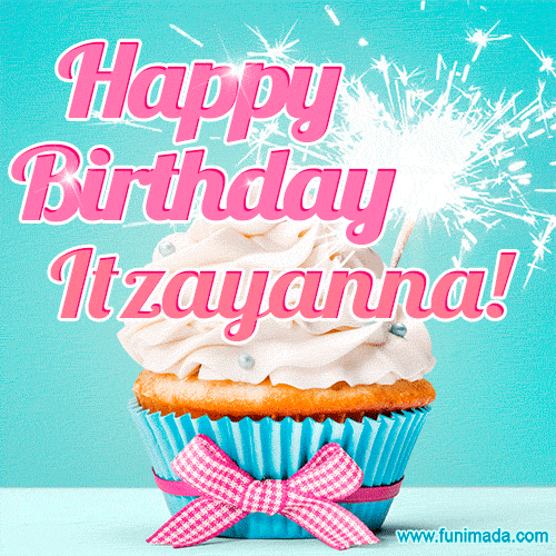 Happy Birthday Itzayanna! Elegang Sparkling Cupcake GIF Image.