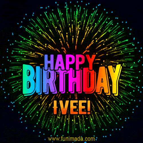 New Bursting with Colors Happy Birthday Ivee GIF and Video with Music