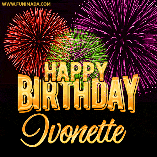 Wishing You A Happy Birthday, Ivonette! Best fireworks GIF animated greeting card.
