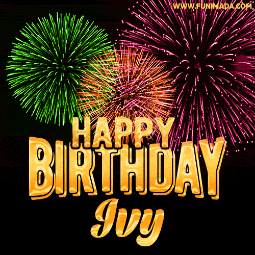 Wishing You A Happy Birthday, Ivy! Best fireworks GIF animated greeting card.