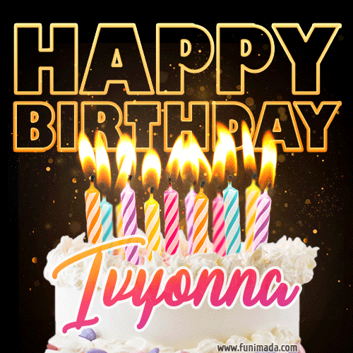 Ivyonna - Animated Happy Birthday Cake GIF Image for WhatsApp