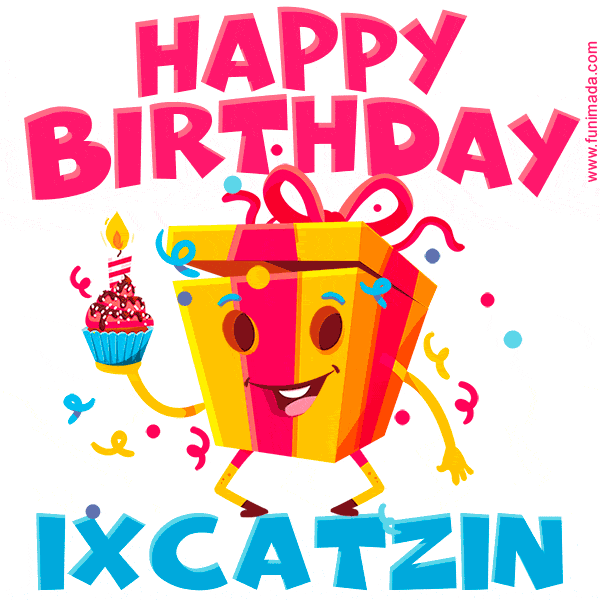 Funny Happy Birthday Ixcatzin GIF