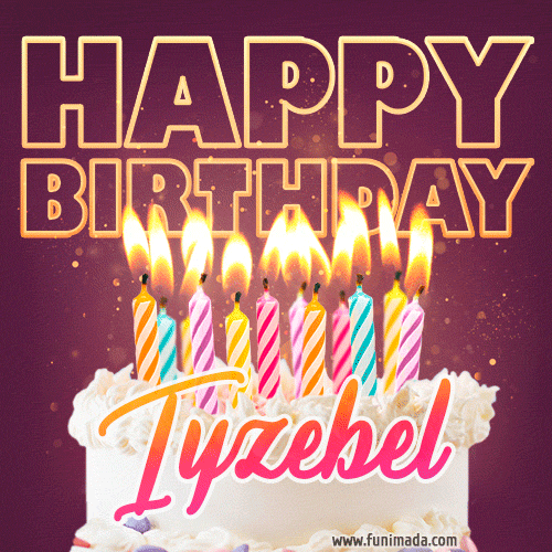 Iyzebel - Animated Happy Birthday Cake GIF Image for WhatsApp