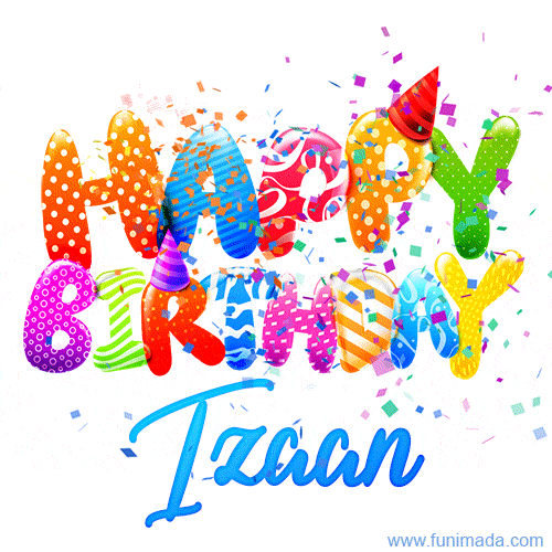 Happy Birthday Izaan - Creative Personalized GIF With Name