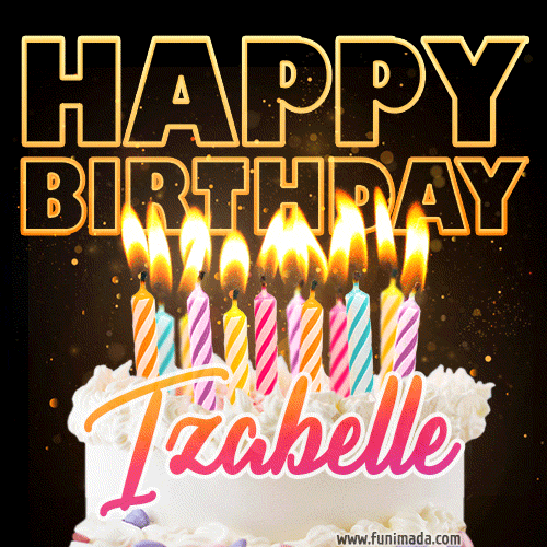 Izabelle - Animated Happy Birthday Cake GIF Image for WhatsApp