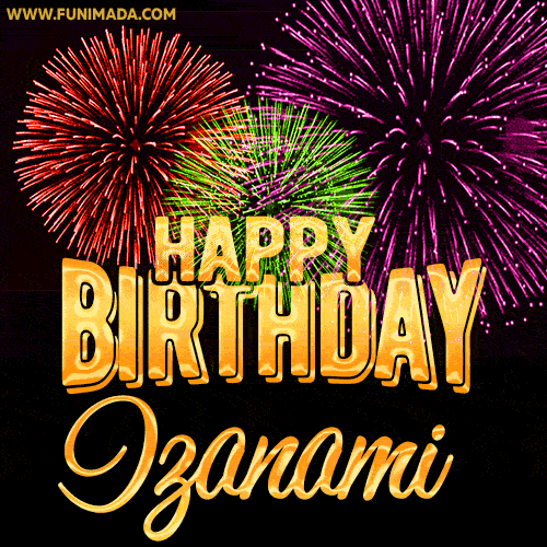 Wishing You A Happy Birthday, Izanami! Best fireworks GIF animated greeting card.