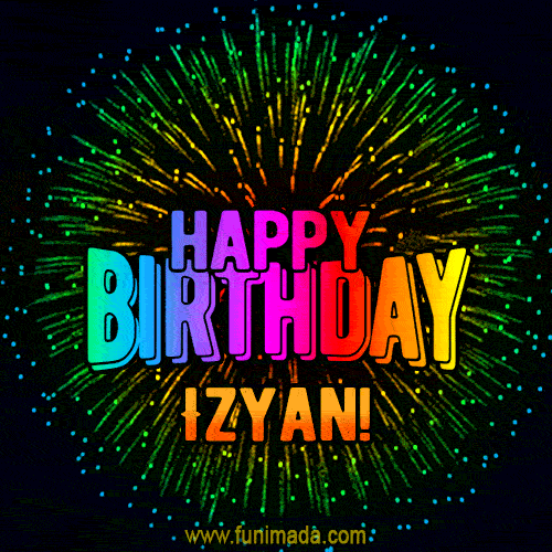 New Bursting with Colors Happy Birthday Izyan GIF and Video with Music