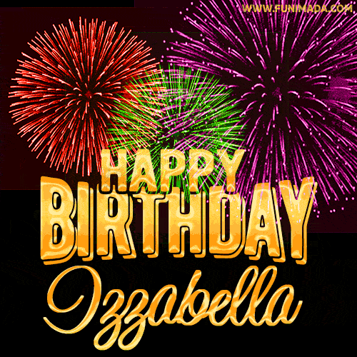 Wishing You A Happy Birthday, Izzabella! Best fireworks GIF animated greeting card.