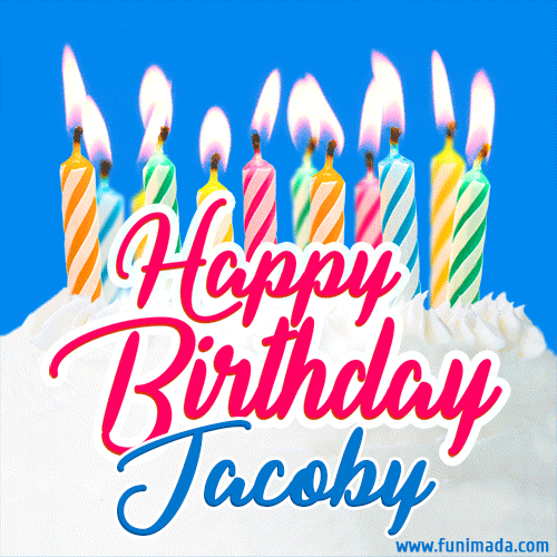Happy Birthday GIF for Jacoby with Birthday Cake and Lit Candles