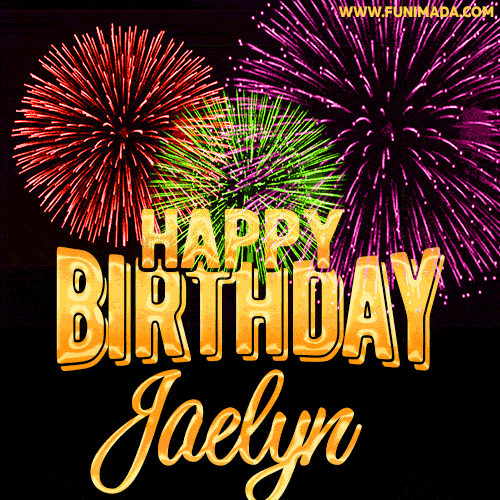 Wishing You A Happy Birthday, Jaelyn! Best fireworks GIF animated greeting card.
