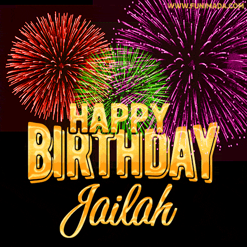 Wishing You A Happy Birthday, Jailah! Best fireworks GIF animated greeting card.