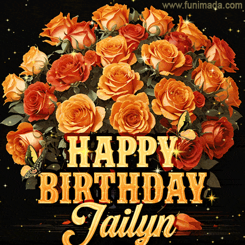 Animated bouquet of orange roses with moving butterfles and golden 'Happy Birthday Jailyn' text, surrounded by sparkling accents and a dark backdrop for a luxurious feel.