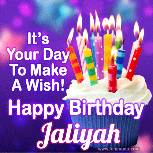 It's Your Day To Make A Wish! Happy Birthday Jaliyah!