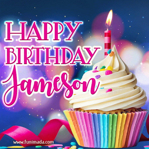Happy Birthday Jameson - Lovely Animated GIF