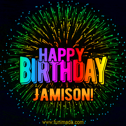 New Bursting with Colors Happy Birthday Jamison GIF and Video with Music