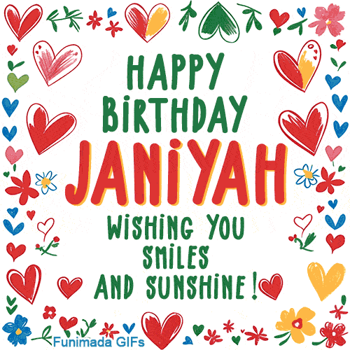 A colorful animated card for Janiyah’s birthday featuring playful hearts, cheerful flowers, and a handwritten message wishing smiles and sunshine.