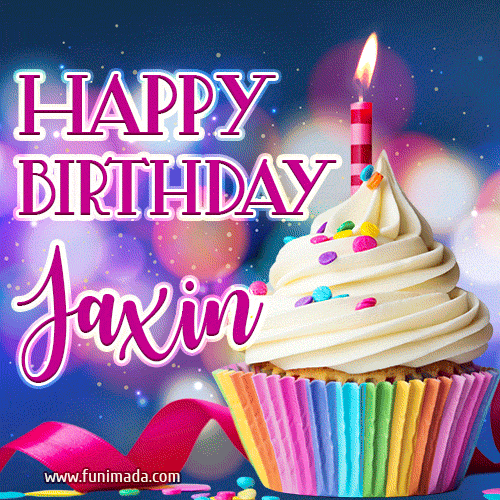 Happy Birthday Jaxin - Lovely Animated GIF